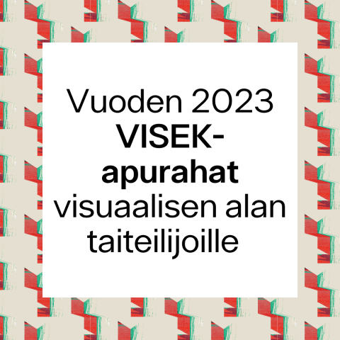 Kuvassa on teksti: "Vuoden 2023 -apurahat visuaalisen alan taiteilijoille".
