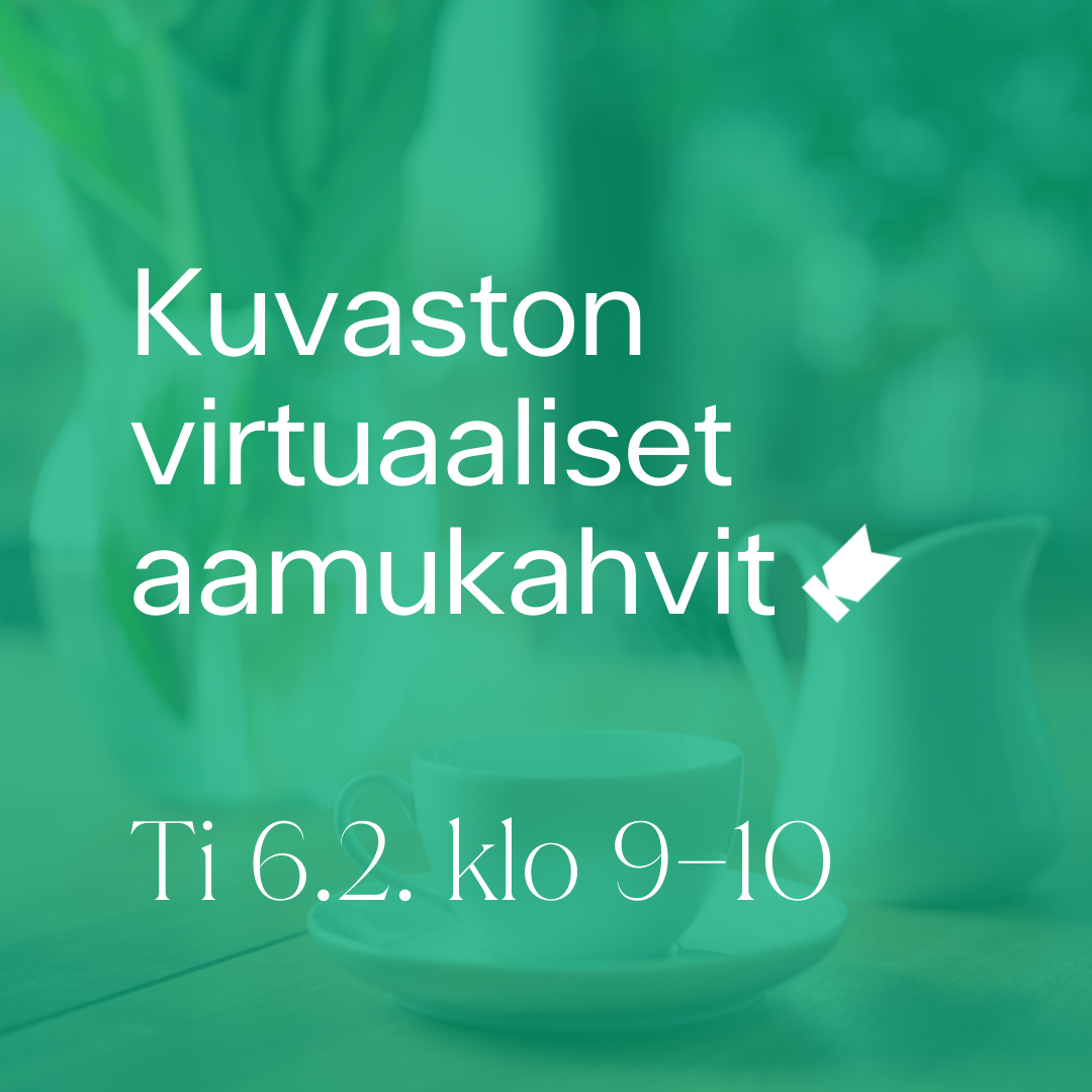 Kuvassa aamiaispöytä, jolla höyryävä kahvikuppi, kukkamaljakko sekä maitokannu. Kuvan päällä tapahtumatiedot: Kuvaston virtuaaliset aamukahvit ti 6.2. klo 9–10.