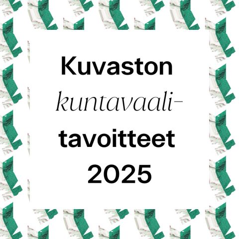 Kuvaston kuntavaalitavoitteet 2025.